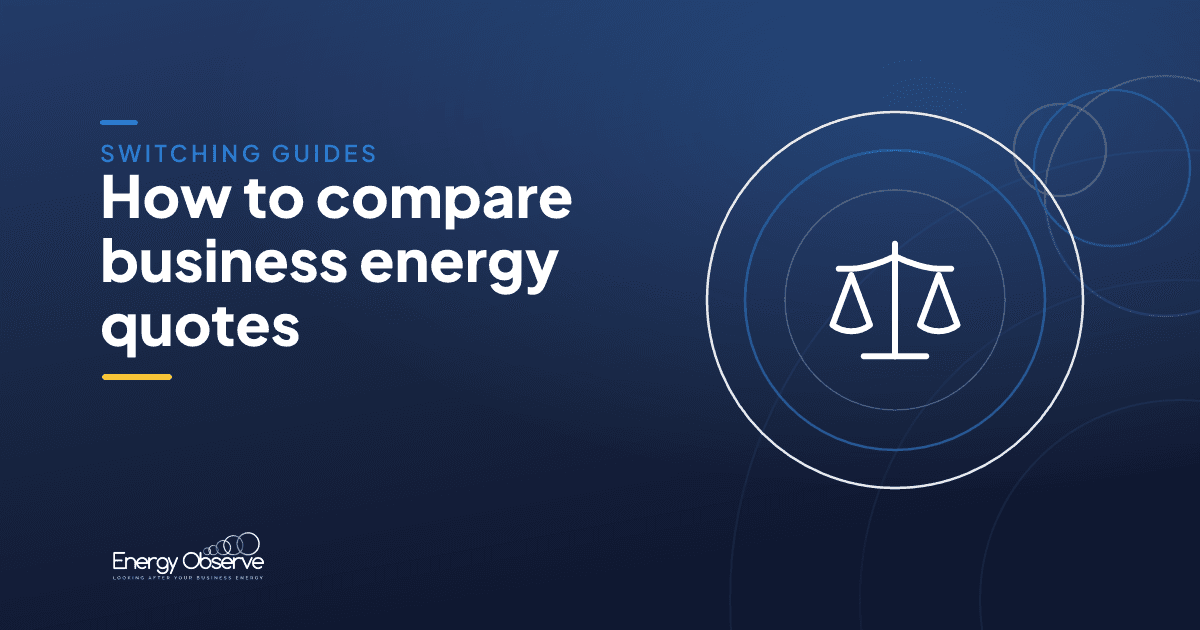Energy Observe guide: how to compare business energy quotes