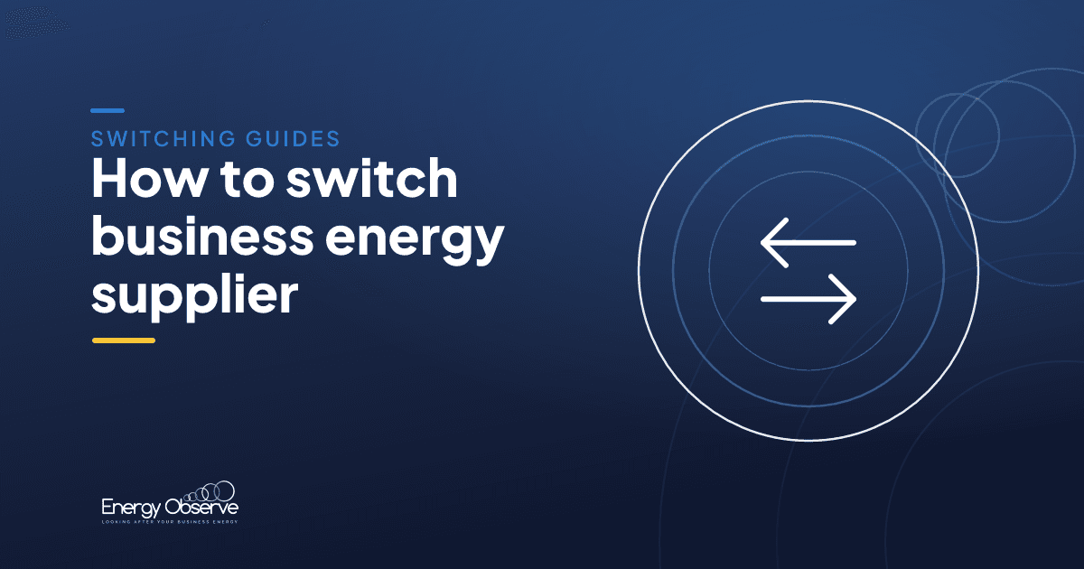 Energy Observe guide: how to switch business energy supplier